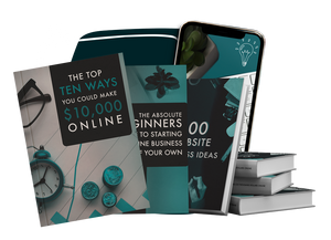 BUNDLE: The Top 10 Ways You Could Make $10,000 Online, The Absolute Beginners Guide To Starting An Online Business Of Your Own, 100 Website Business Ideas